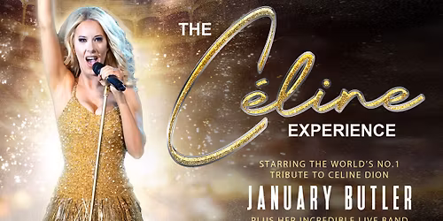 The Celine Experience - The Victoria Theatre, Halifax