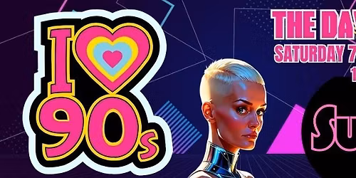 I LOVE THE 90\u2019S - THE DAY SESH! Featuring Suki Soul \/\/ Saturday 7th February 2026