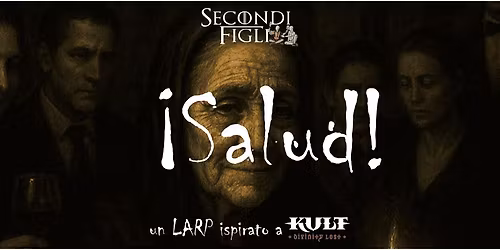 \u00a1SALUD! un LARP di Kult