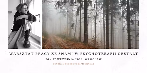 Warsztat pracy ze snami w psychoterapii Gestalt