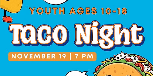 Let's Taco 'Bout Jesus (Youth Event)