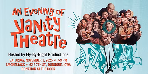 "An Evening of Vanity Theatre" Hosted by Fly-By-Night Productions