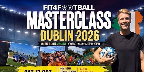 U7\/U8 DUBLIN MASTERCLASS - Saturday 17th October 26 - 10am - 12pm