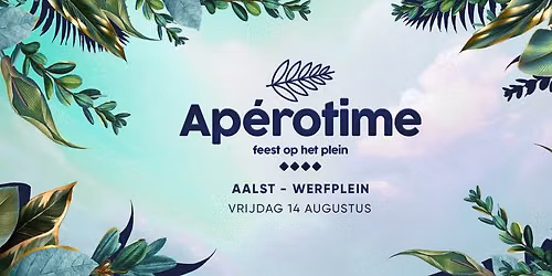 Feest Op Het Plein \u2022 Ap\u00e9rotime \u2022 Aalst \u2219 14.08