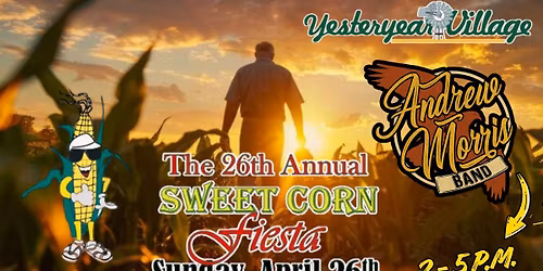 The 26th Annual Sweet Corn Fiesta is Bringing Back the Andrew Morris Band