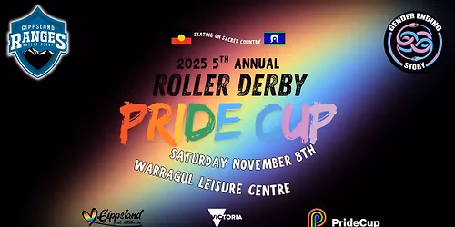 5th Annual Roller Derby Pride Cup - Gippsland