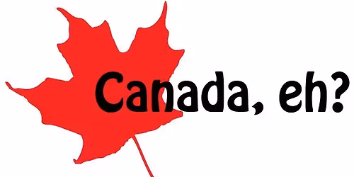 Canada Eh?!