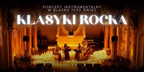 Wroc\u0142aw: Koncerty przy \u015bwiecach - Klasyki Rocka