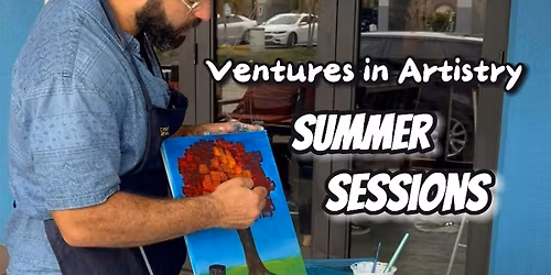 Ventures in Artistry's: Kids Summer Art Sessions