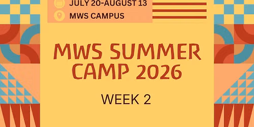 MWS SUMMER CAMP OF THE ELEMENTS - FIRE (ages 7 - 12)