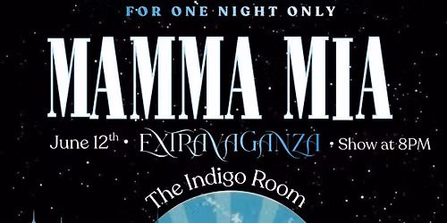 Mamma Mia Extravaganza hosted by Dana Ariel & the Dynamos