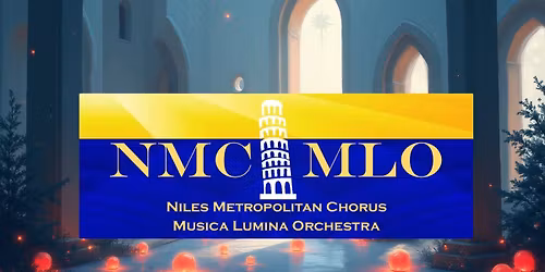 NILES METROPOLITAN CHORUS & MUSICA LUMINA ORCHESTRA presents HANDEL\u2019S MESSIAH