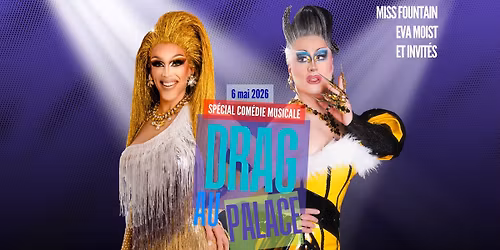 Drag au Palace - Sp\u00e9cial Com\u00e9die musicale