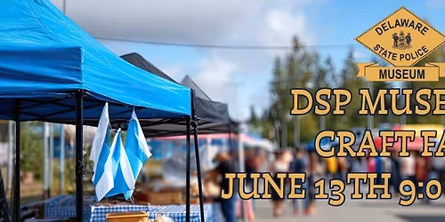 Delaware State Police Museum Craft Fair and Festival