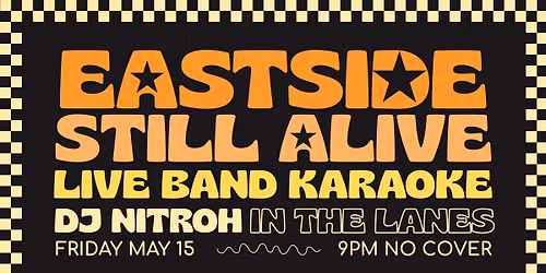 Live Band Karaoke w\/ Eastside Still Alive + DJ Nitroh