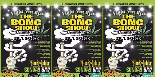 Light 'em Up THE BONG SHOW