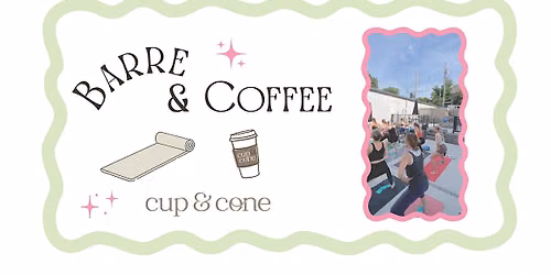 Cup & Cone - Wellness Event | Barre with Claire Deetz