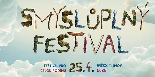 Smysl\u016fpln\u00fd festival 25. 4. 2026