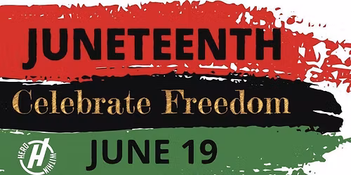 CLOSED | Federal Holiday | Juneteenth