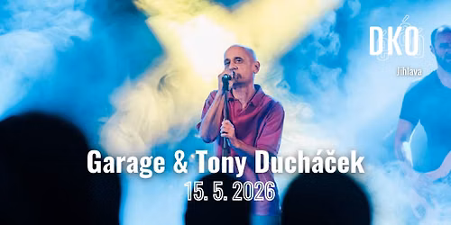 Garage & Tony Duch\u00e1\u010dek | Jihlava