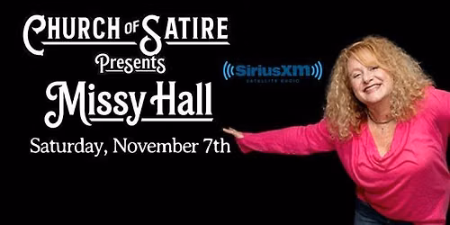 Church of Satire Presents: Missy Hall