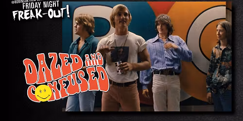 Friday Night Freakout: DAZED AND CONFUSED
