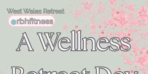 Wellness Retreat Day - Exercise - Nutrition - Lifestyle - Advice for Menopause - SOLD OUT