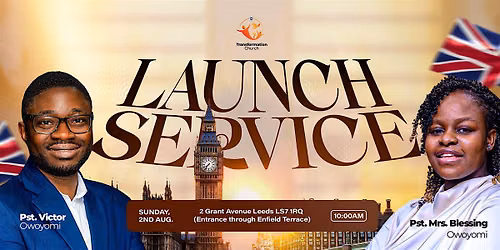 Launch Service: RCCG Transformation Church in Leeds
