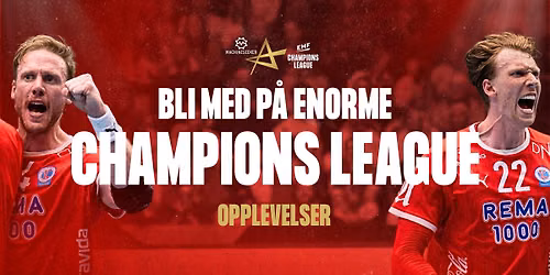 BLI EN DEL AV CHAMPIONS LEAGUE-FESTEN I KOLSTAD ARENA! 