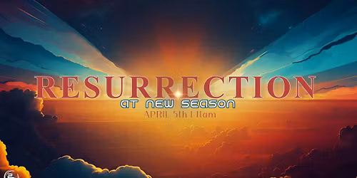 Resurrection Sunday-New Season
