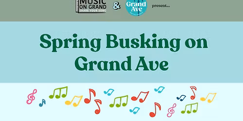 Spring Busking on Grand Ave