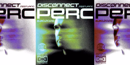 DISC\u00d8NNECT FEATURING PERC