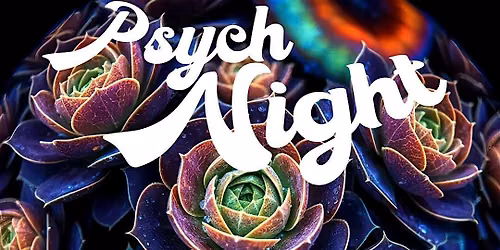 Psych Night - 1st Thursdays with The Harms
