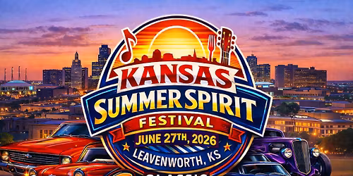 KANSAS SUMMER SPIRIT FESTIVAL CAR SHOW SATURDAY JUNE 27TH 2026 LEAVENWORTH, KS