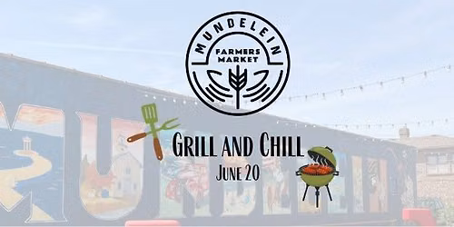 Mundelein Farmers Market-Grill and Chill