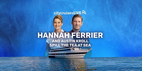 Hannah Ferrier & Austen Kroll Spill the Tea at Sea