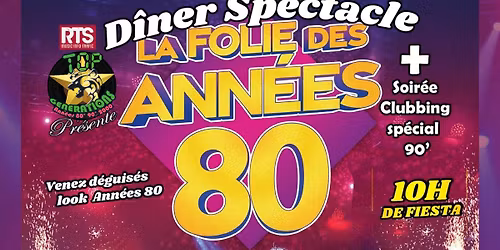 TOP G\u00c9N\u00c9RATIONS \u2013 La Folie des Ann\u00e9es 80 \u00e0 Perpignan