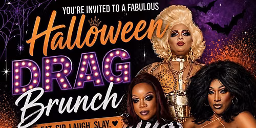 Halloween Drag Brunch! Eat, Sip, Laugh,Slay