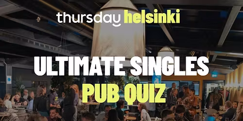 Thursday | Singles Ultimate Pub Quiz | Henry's Music Bar | Helsinki
