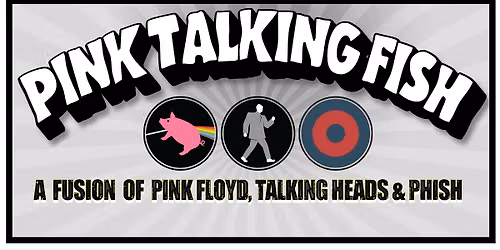 Pink Talking Fish at Stone Church (VT)
