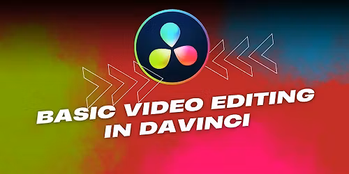 Video Editing Basics in Davinci Resolve, all ages, FREE for members!