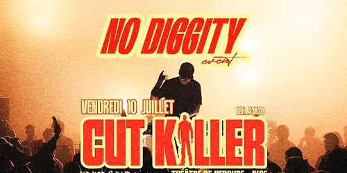 No Diggity - Events w\/ CUT KILLER @ Th\u00e9\u00e2tre de Verdure NICE \ud83d\udc51