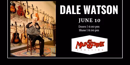 Dale Watson and His Lonestars | LIVE at Main Street Crossing