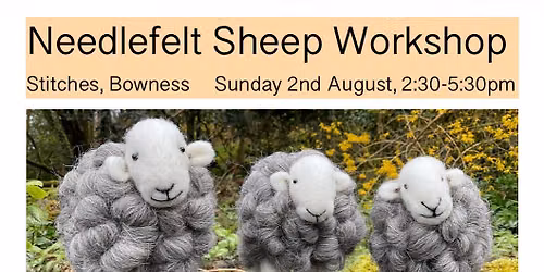 Needle Felt Workshop at Stitches, Bowness