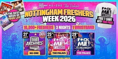 Nottingham Freshers Week 2026 - Official Your Freshers Guide | Nottingham Freshers 2026 - Free T-Shirt With Every Ticket \ud83d\udc55