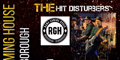 The Hit Disturbers at Rama Gaming House Scarborough