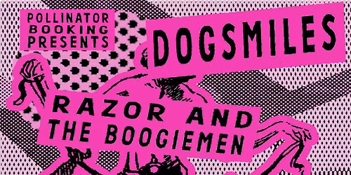 Dogsmiles, Razor the Boogie Men, Slimers, Thudge