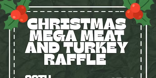 Christmas Mega Meat and Turkey Raffle