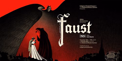 Calgary Cinematheque & NMC Present: FAUST