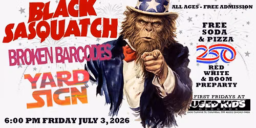 Black Sasquatch\/Broken Barcodes\/Yard Sign @ Used Kids Records First Fridays Live! 